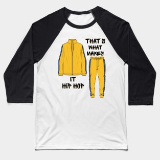 That's What Makes it Hip Hop Baseball T-Shirt